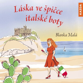 Láska ve špičce italské boty - Blanka Malá