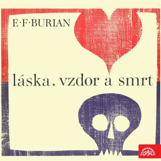 Láska, vzdor a smrt - Emil František Burian