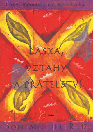 Láska, vztahy a přátelství -  Ruiz Don Miguel Angel