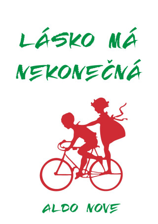 Lásko má nekonečná - Aldo Nove