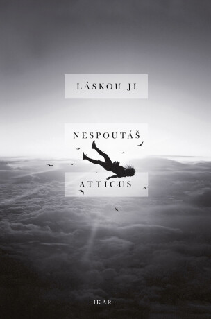 Láskou ji nespoutáš -  Atticus