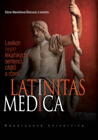 Latinitas medica - Dana Svobodová,Hana Reichová,Elena Marečková-Štolcová,Marta Severová