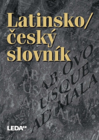 Latinsko-český slovník - Jan Kábrt jr.,Pavel Kucharský,Rudolf Schams,Čestmír Vránek,Drahomíra Wittichová,Vojtěch Zelinka