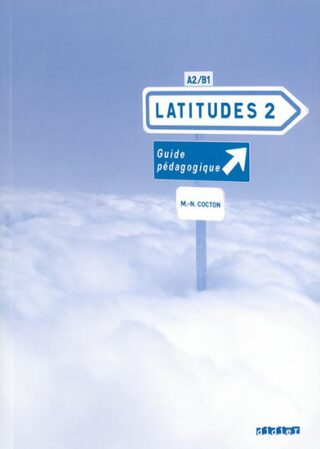 Latitudes 2 Příručka učitele - Régine Mérieux,Yves Loiseau