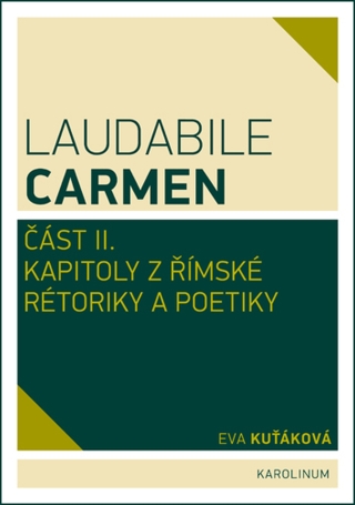 Laudabile Carmen – část II  - Eva Kuťáková