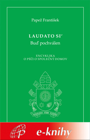 Laudato si' -  papež František