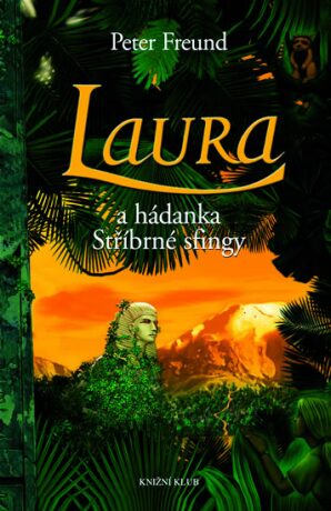 Laura a hádanka Stříbrné sfingy - Peter Freund