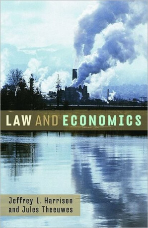 Law and Economics - Jeffrey L.  Harrison,Jules  Theeuwes