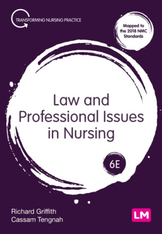 Law and Professional Issues in Nursing - Cassam A Tengnah,Richard Griffith