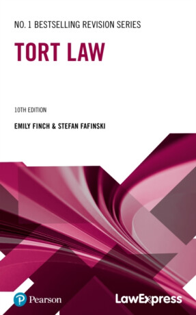 Law Express: Tort Law - Emily Finch,Stefan Fafinski