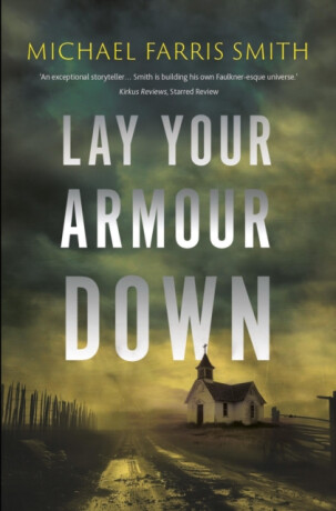 Lay Your Armour Down - Michael Farris Smith