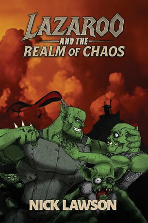 Lazaroo and the Realm of Chaos - Nick Lawson