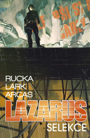 Lazarus 2: Selekce - Lark Michael,Greg Rucka,Stefano Gaudiano