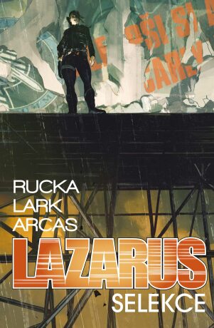 Lazarus 2 - Selekce - Lark Michael,Greg Rucka,Stefano Gaudiano