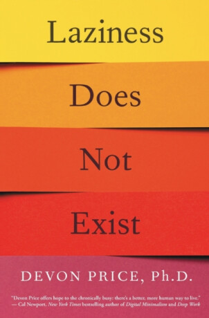 Laziness Does Not Exist - Devon Price