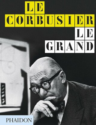 Le Corbusier Le Grand - Jean-Louis Cohen,Tim Benton