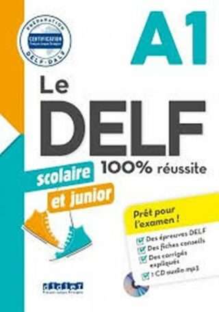 Le DELF A1 100% réussite Scolaire et junior + CD - kolektiv autorů