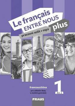 Le français ENTRE NOUS plus 1 PS (A1.1) - Sylva Nováková,Jana Kolmanová,Daniele Geffroy-Konštacký