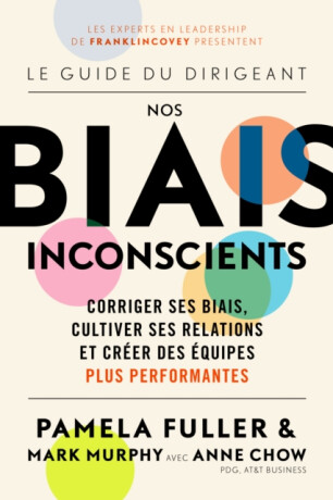Le Guide du dirigeant: Nos biais inconscients - PAMELA FULLER