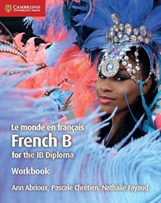 Le monde en francais Workbook - Ann Abrioux,Pascale Chretien,Nathalie Fayaud