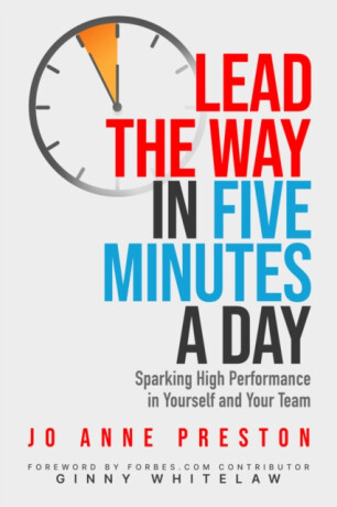 Lead the Way in Five Minutes a Day - Jo Anne Preston