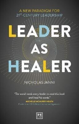 Leader as Healer - Nicholas Janni