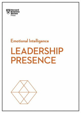 Leadership Presence (HBR Emotional Intelligence Series) - Deborah Tannen,Harvard Business Review,Amy Jen Su,Amy J.C. Cuddy,John Beeson