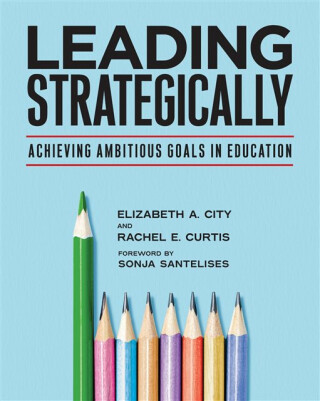 Leading Strategically - Elizabeth A. City,Rachel  E. Curtis