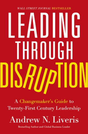 Leading through Disruption - Andrew Liveris