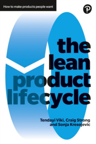Lean Product Lifecycle, The - Craig Strong,Tendayi Viki,Sonja Kresojevic