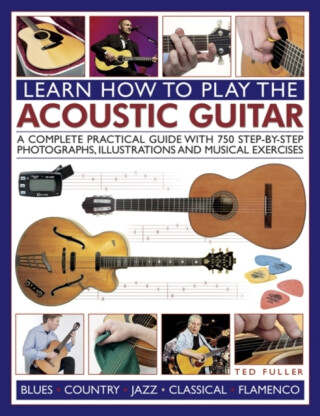 Learn How to Play the Acoustic Guitar - Fuller Ted