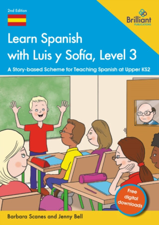 Learn Spanish with Luis y Sofia, Level 3 - Barbara Scanes,Jenny Bell