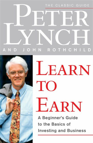 Learn to Earn - Peter Lynch,John Rothchild