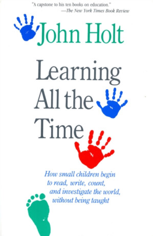 Learning All The Time - John Holt