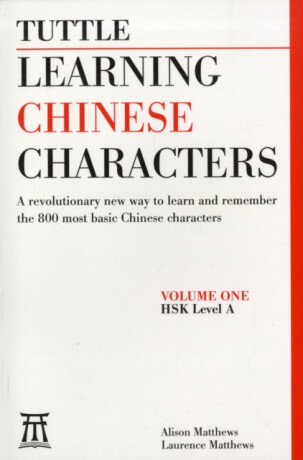 Learning Chinese Characters - Alison Matthews,Laurence Matthews