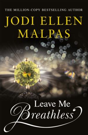 Leave Me Breathless - Jodi Ellen Malpasová