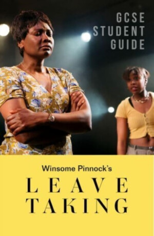 Leave Taking: The GCSE Study Guide - Lynette Carr Armstrong,Samantha Wharton