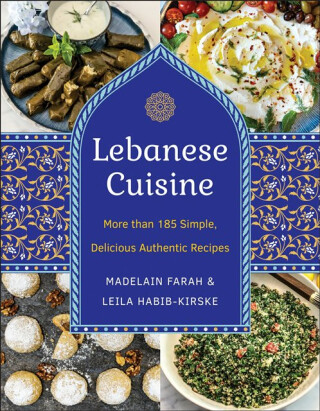 Lebanese Cuisine, New Edition - Leila Kirske,Madelain Farah