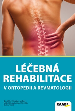 Léčebná rehabilitace v ortopedii a revmatologii - Miroslav Kubíček,Dobroslava Jandová,Irma Veselá