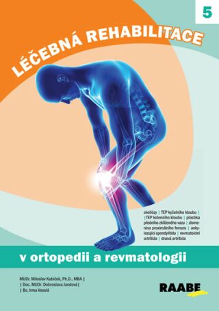 Léčebná rehabilitace v ortopedii a revmatologii - Miloslav Kubíček