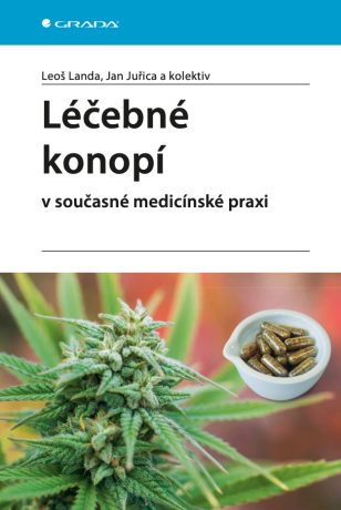 Léčebné konopí v současné medicínské praxi - Jan Juřica,kolektiv autorů,Landa Leoš