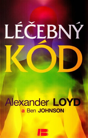 Léčebný kód - Alexander Loyd,Ben Johson