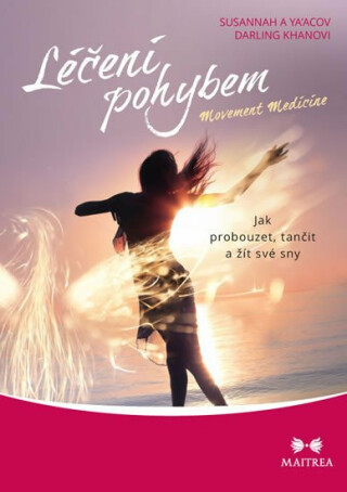 Léčení pohybem - Ya'Acov Darling Khan,Susannah Darling Khan