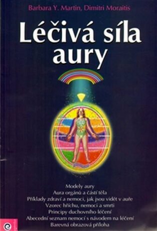 Léčivá síla aury - Barbara Y. Martin,Dimitri Moraitis