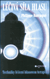 Léčivá síla hlasu - Philippe Barraqué
