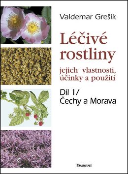 Léčivé rostliny 1 - Čechy a Morava - Valdemar Grešík