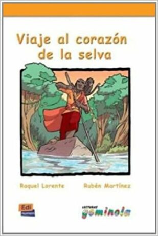 Lecturas Gominola - Viaje al corazón de la selva - Libro - Raquel Lorente y Rubén Martínez