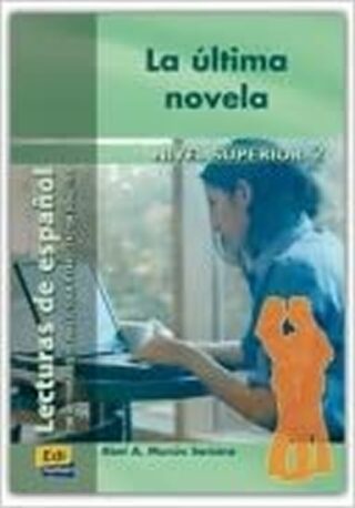 Lecturas graduadas Superior - La última novela - Libro - Abel A. Murcia Soriano
