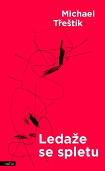 Ledaže se spletu (Defekt) - Michael Třeštík