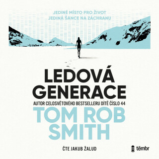Ledová generace - Tom Rob Smith